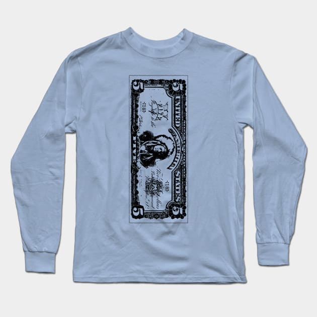 1899 Five Dollar Silver Certificate - VERTICAL Long Sleeve T-Shirt by DTECTN